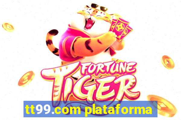tt99.com plataforma